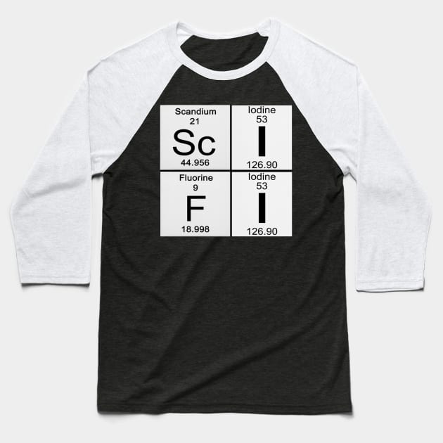 Science Fiction Lover Periodic Table Sci-Fi Scanium Iodine Fluorine Iodine Baseball T-Shirt by TSOL Games